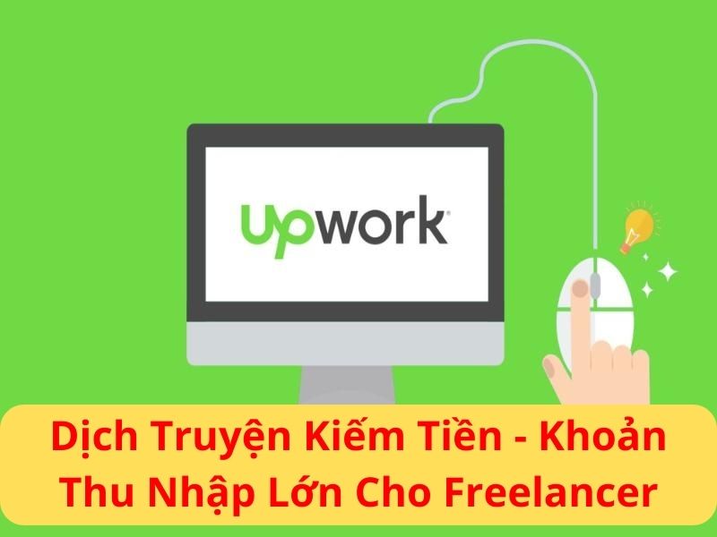 Dịch Truyện Kiếm Tiền - Khoản Thu Nhập Lớn Cho Freelancer