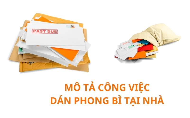 Mô tả những công việc của nhân viên dán phong bì tại nhà 